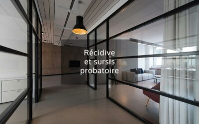 Récidive et sursis probatoire au coeur de votre défense pénale