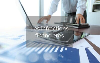 Les infractions financières : comprendre les enjeux pénaux