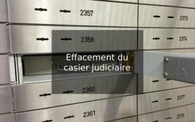 Effacement du casier judiciaire : Dans quels cas est-il possible de retrouver un casier vierge ?