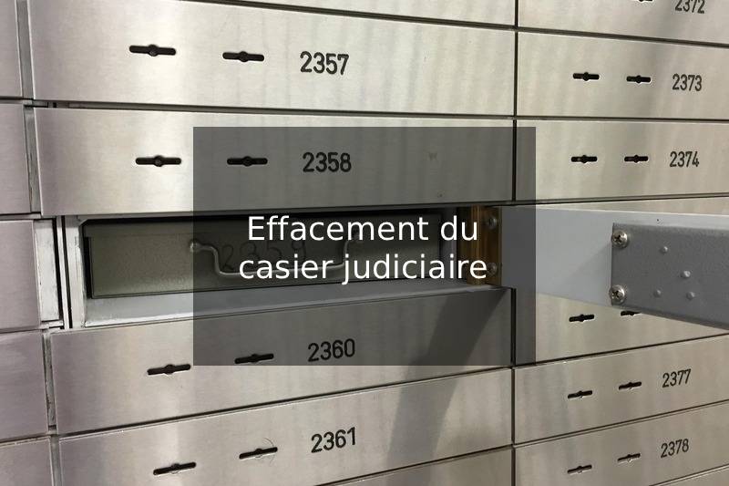 Effacement du casier judiciaire : Dans quels cas est-il possible de retrouver un casier vierge ?